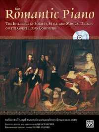 The Romantic Piano : The Influence of Society, Style, and Musical Trends on the Great Piano Composers （PAP/COM）