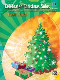 Celebrated Christmas Solos, Book 2 : 7 Christmas Favorites Arranged for Late Elementary to Early Intermediate Pianists