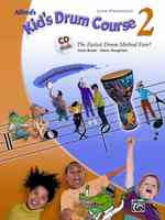Alfred's Kid's Drum Course 2 : The Easiest Drum Method Ever!: Late Elementary （PAP/COM）