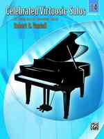 Celebrated Virtuosic Solos : Six Exciting Solos for Intermediate Pianists (Celebrated Virtuosic Solos)