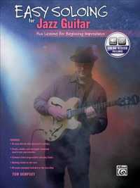 Easy Soloing Jazz Guitar : Fun Lessons for Beginning Improvisers (National Guitar Workshop) （PAP/COM）