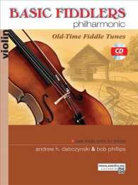 Basic Fiddlers Philharmonic : Violin - Old-Time Fiddle Tunes (Fiddler Philharmonic)