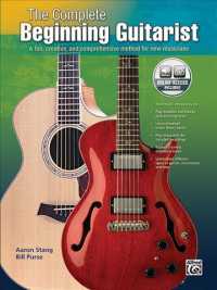 The Complete Beginning Guitarist : A Fun, Creative, and Comprehensive Method for New Musicians （PAP/COM）