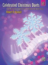 Celebrated Christmas Duets Book 3 : 5 Christmas Favorites Arranged for Early Intermediate to Intermediate Pianists (Celebrated Christmas Duets)