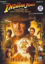 Selections from Indiana Jones and the Kingdom of the Crystal Skull : Trumpet: Level 2-3 (Pop Instrumental Solo: Indiana Jones and the Kingdom of the C （PAP/COM）