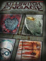Killswitch Engage, Guitar Tab Anthology : Authentic Guitar Tab (Guitar Anthology)