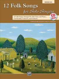 12 Folk Songs for Solo Singers : Arranged for Solo Voice and Piano... for Recitals, Concerts, and Contests: Medium High （PAP/COM）
