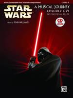 Star Wars, a Musical Journey Episodes I - VI : Instrumental Solos Level 2 - 3 : Violin Removable Part / Piano Accompaniment (Pop Instrumental Solo Ser （PAP/COM）