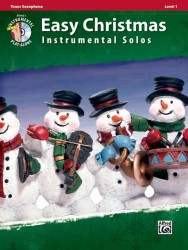 Easy Christmas Instrumental Solos : Tenor Saxophone, Level 1 (Alfred's Easy Instrumental Play-along) （PAP/COM）