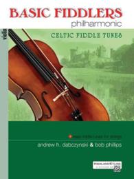 Basic Fiddlers Philharmonic : Celtic Fiddle Tunes: Violin (Fiddlers Philharmonic)