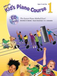Alfred's Kid's Keyboard Course : The Easiest Piano Method Ever! (Kid's Piano Course) （PAP/COM）