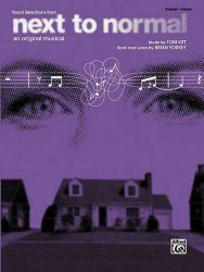 Next to Normal for Piano/Vocal/Chords : Vocal Selections