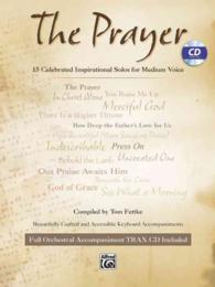 The Prayer : 15 Celebrated Inspirational Solos for Medium Voice （PAP/COM）