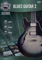 Play Blues Guitar 2 : The Ultimate Multimedia Instructor (Play) （PAP/DVD）