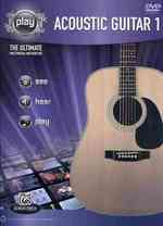 Alfred's Play Acoustic Guitar 1 : The Ultimate Multimedia Instructor (Alfred's Play Series) （PAP/DVD）