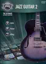 Alfred's Play Jazz Guitar 2 : The Ultimate Multimedia Instructor (Alfred's Play Series) （PAP/DVD）
