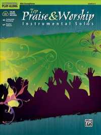 Top Praise & Worship Instrumental Solos : Alto Sax, Book & Cd (Instrumental Solo Series) （PAP/COM）