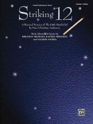 Striking 12 Vocal Selections : A Rewired Version of 'The Little Match Girl' by Hans Christian Anderson (Piano/vocal/chords)