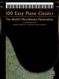 100 Easy Piano Classics : The World's Most-beloved Masterpieces (Easy Piano)