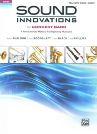 Sound Innovations for Concert Band : A Revolutionary Method for Beginning Musicians; Teacher's Score, Book 1 (Sound Innovations) （SPI PAP/CO）