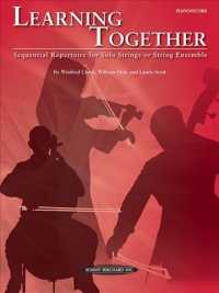 Learning Together : Sequential Repertoire for Solo Strings or String Ensemble (Piano / Score), Score
