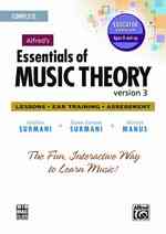 Alfred's Essentials of Music Theory Version 3 : Complete: Lessons - Ear Training - Assessement (Alfred's Essentials of Music Theory) （CDR/PSC）