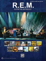 R.E.M. Guitar Tab Anthology : Authentic Guitar Tab Edition