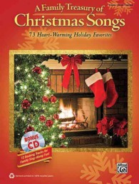 A Family Treasury of Christmas Songs : 73 Heart-Warming Holiday Favorites, Piano, Vocal, Guitar （PAP/COM）
