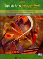 Especially in Jazzy Style : 7 Stylized Solos for Late Intermediate Pianists (Especially)