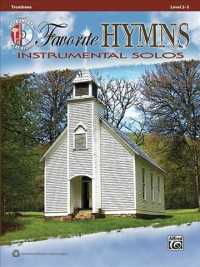 Favorite Hymns Instrumental Solos : Trombone, Level 2-3 (Alfred's Instrumental Play-along) （PAP/COM）