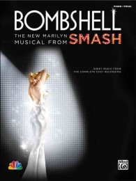 Bombshell - the New Marilyn Musical from Smash : Sheet Music from the Complete Cast Recording (Piano/Vocal)