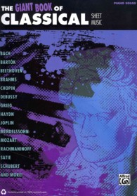 The Giant Book of Classical Sheet Music : Piano Solos