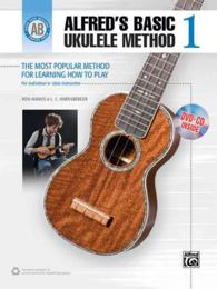 Alfred's Basic Ukulele Method 1 : The Most Popular Method for Learning How to Play （PAP/COM/DV）