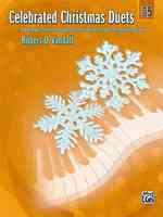 Celebrated Christmas Duets : 6 Christmas Favorites Arranged for Intermediate to Late Intermediate Pianists (Celebrated Piano Solos)