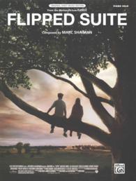 Flipped Suite : Piano Solo (Original Sheet Music Edition)
