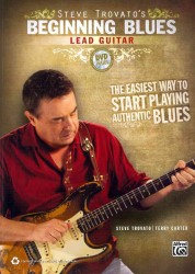Steve Trovato's Beginning Blues Lead Guitar : The Easiest Way to Start Playing Authentic Blues （PAP/DVD）