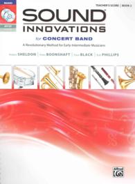 Sound Innovations for Concert Band, Book 2 : A Revolutionary Method for Early-intermediate Musicians (Teacher's Score) (Sound Innovations) （SPI PAP/CO）