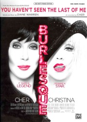 You Haven't Seen the Last of Me from Burlesque : Big Note Piano Edition