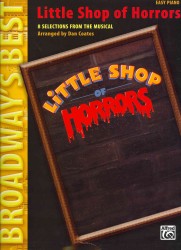 Little Shop of Horrors : 8 Selections from the Musical, Easy Piano (Broadway's Best)