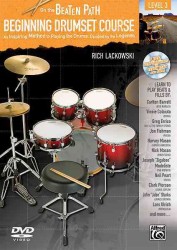 Beginning Drumset Course : An Inspiring Method to Playing the Drums, Guided by the Legends (On the Beaten Path: Level 3) （DVD）