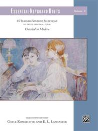 Essential Keyboard Duets : 45 Teacher/Student Selections in Their Original Form (Alfred Masterwork Edition: Essential Keyboard Repertoire) （SPI）