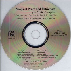 Songs of Peace and Patriotism for Solo Singers : 10 Contemporary Settings for Solo Voice and Piano: Medium High