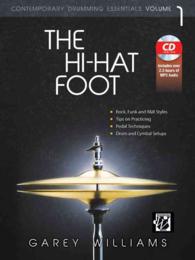 The Hi-Hat Foot (Contemporary Drumming Essentials) （PAP/MP3）