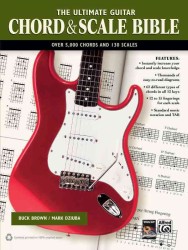 The Ultimate Guitar Chord & Scale Bible : 130 Useful Chords and Scales for Improvisation