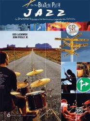 On the Beaten Path Jazz : The Drummer's Guide to the Genre and the Legends Who Defined It （PAP/COM）