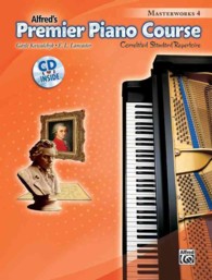 Alfred's Premier Piano Course Masterworks 4 : Correlated Standard Repertoire (Alfred's Premier Piano Course) （PAP/COM）