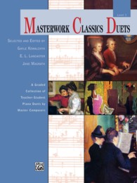 Masterwork Classics Duets, Level 1 : A Graded Collection of Teacher-Student Piano Duets by Master Composers
