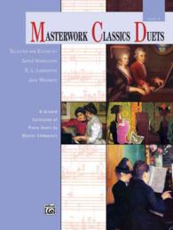 Masterwork Classics Duets, Level 3 : A Graded Collection of Piano Duets by Master Composers
