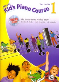 Alfred's Kid's Piano Course 1 : The Easiest Piano Method Ever! (Kid's Piano Course) （PAP/COM/DV）