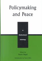 Policymaking and Peace : A Multinational Anthology (Studies in Public Policy)